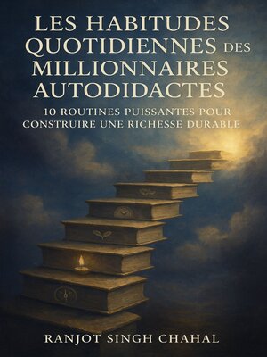 cover image of Les Habitudes Quotidiennes des Millionnaires Autodidactes